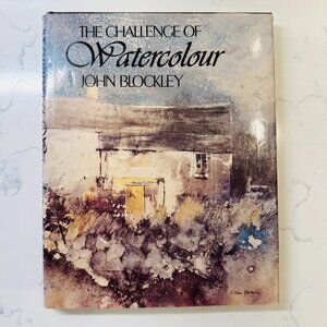The Challenge of Watercolour by John Blockley 823006042 Pitman Publishing 1979